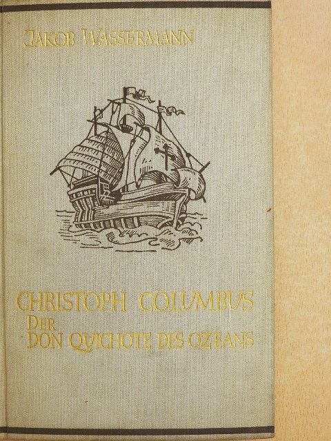 Jakob Wassermann - Christoph Columbus [antikvár]