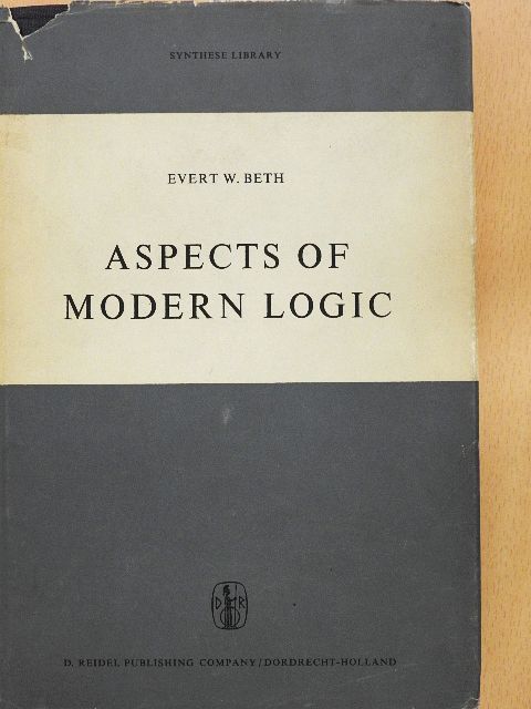 Evert W. Beth - Aspects of Modern Logic [antikvár]