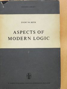 Evert W. Beth - Aspects of Modern Logic [antikvár]