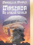 Marcellus Mihály - Maszada - Az utolsó szikla [antikvár]
