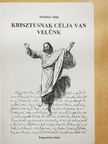 Melicher Béla - Krisztusnak célja van velünk [antikvár]