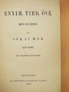 Jókai Mór - Enyim, tied, övé I-VI. [antikvár]