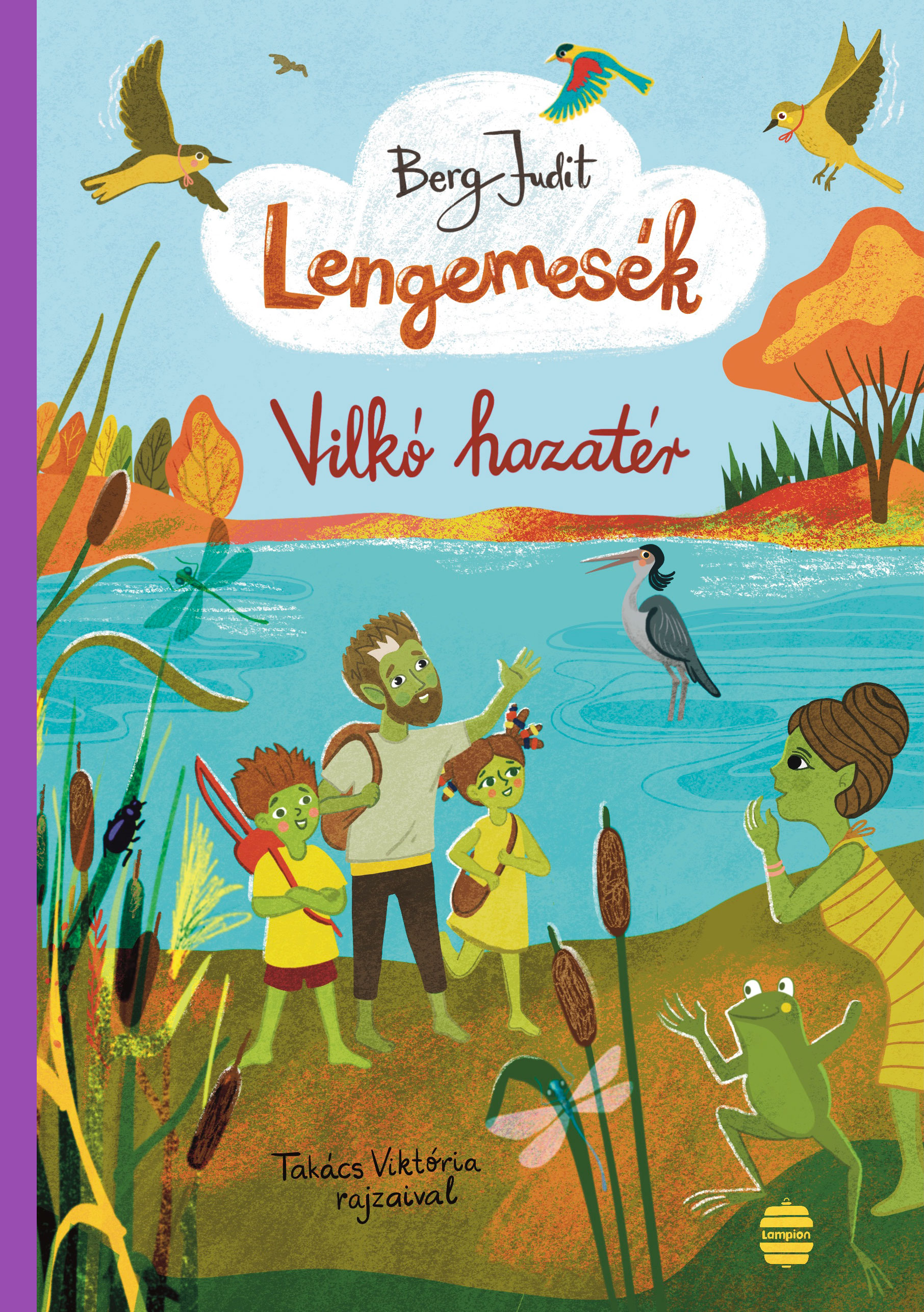 Berg Judit - Lengemesék 7. - Vilkó hazatér