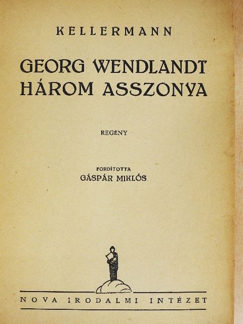 Kellermann - Georg Wendlandt három asszonya [antikvár]