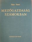 Dr. Hajas József - Mezőgazdaság számokban [antikvár]