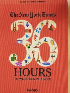 Mark Landler - The New York Times 36 Hours - 125 Weekends in Europe [antikvár]