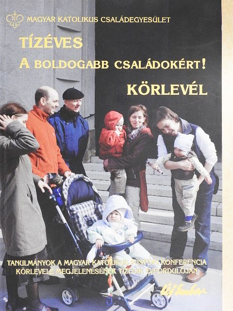 Bíró László - Tízéves A boldogabb családokért! körlevél [antikvár]
