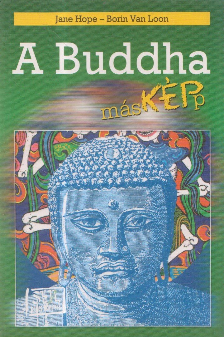 HOPE, JANE, LOON, BORIN VAN - A Buddha másképp [antikvár]