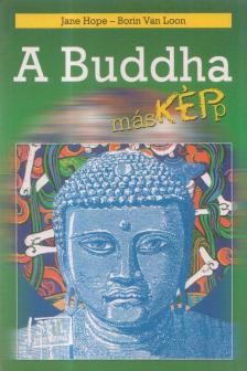 HOPE, JANE, LOON, BORIN VAN - A Buddha másképp [antikvár]