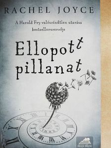 Rachel Joyce - Ellopott pillanat [antikvár]