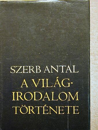 Szerb Antal - A világirodalom története I-II. [antikvár]