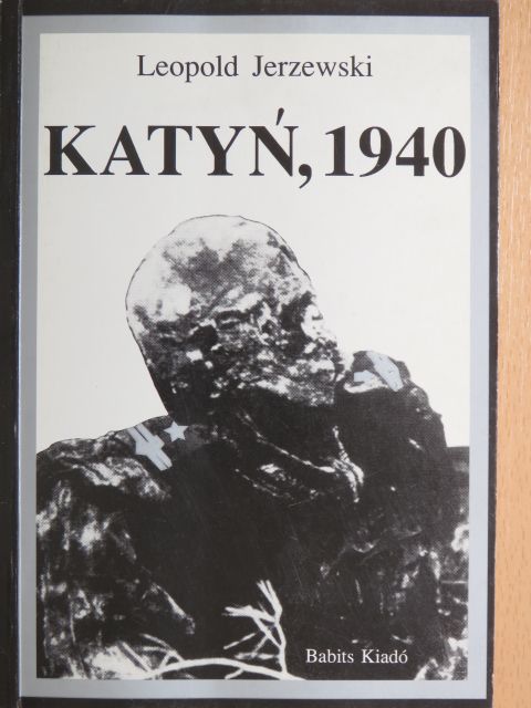 Leopold Jerzewski - Katyn, 1940 [antikvár]