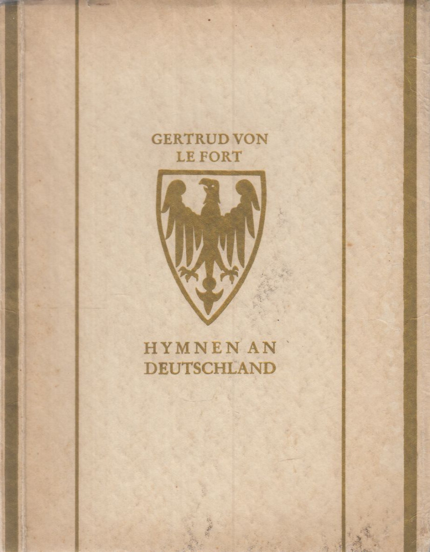 Gertrud Von Le Fort - Hymnen an Deutschland [antikvár]