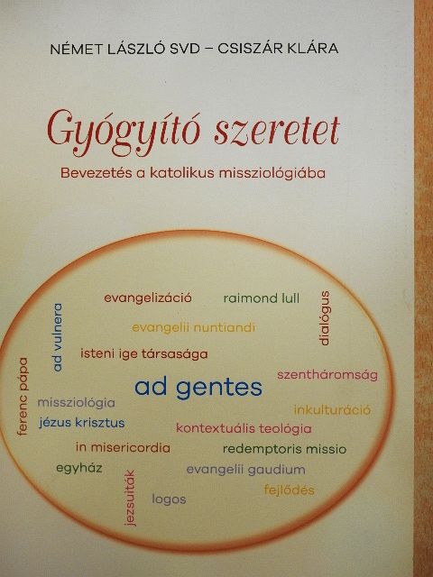 Csiszár Klára - Gyógyító szeretet [antikvár]