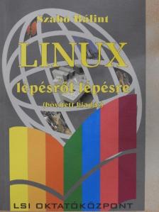 Szabó Bálint - Linux lépésről lépésre [antikvár]
