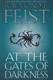 Raymond E. Feist - At the Gates of Darkness [antikvár]