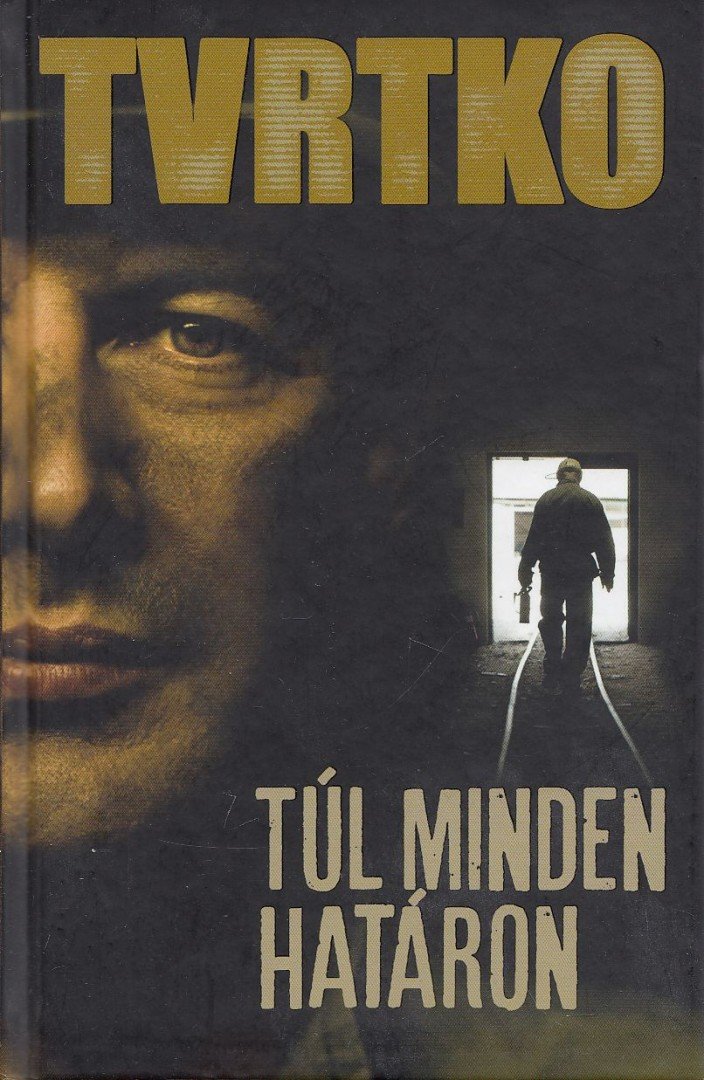 Vujity Tvrtko - Túl minden határon [antikvár]