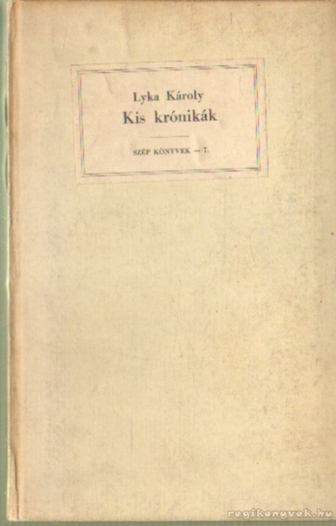LYKA KÁROLY - Kis krónikák [antikvár]