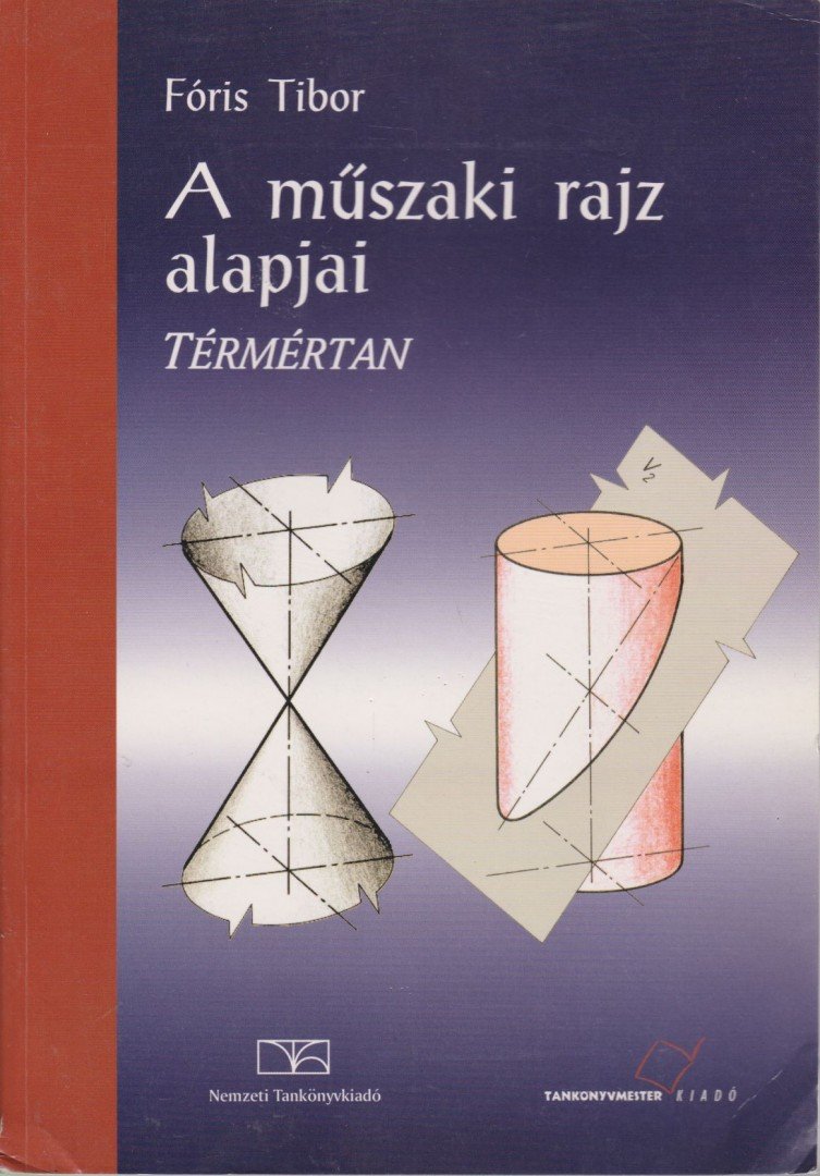 FÓRIS TIBOR - A műszaki rajz alapjai - Térmértan [antikvár]