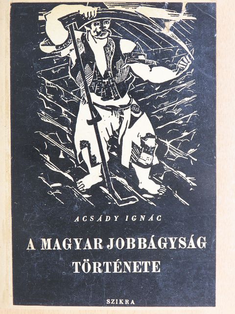 Acsády Ignác - A magyar jobbágyság története [antikvár]
