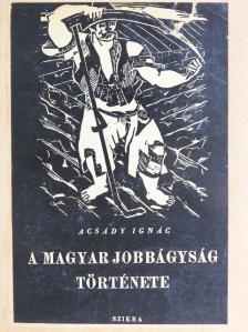 Acsády Ignác - A magyar jobbágyság története [antikvár]