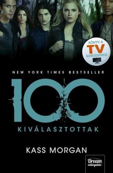 Kass Morgan - 100 - Kiválasztottak [antikvár]