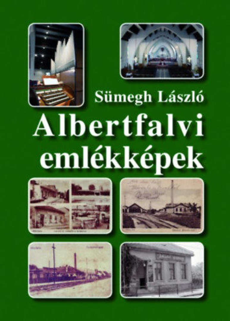 Sümegh László - Albertfalvi emlékképek (dedikált) [antikvár]
