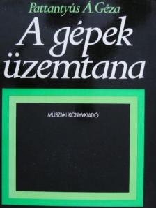 Dr. Jászay Tamás - A gépek üzemtana [antikvár]