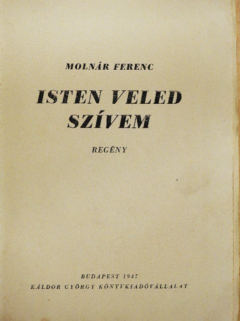 Molnár Ferenc - Isten veled szívem [antikvár]