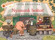 Tóth Krisztina - Malac és Liba - Nyissunk boltot!