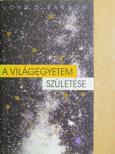 John D. Barrow - A Világegyetem születése [antikvár]