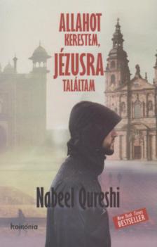 Nabeel Qureshi - Allahot kerestem, Jézusra találtam [antikvár]