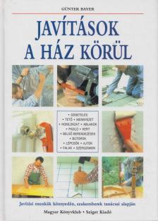 Günter Bayer - Javítások a ház körül [antikvár]