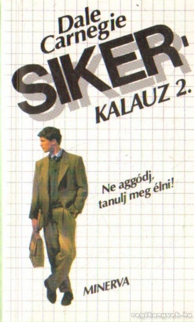 Dale Carnegie - Sikerkalauz 2. [antikvár]
