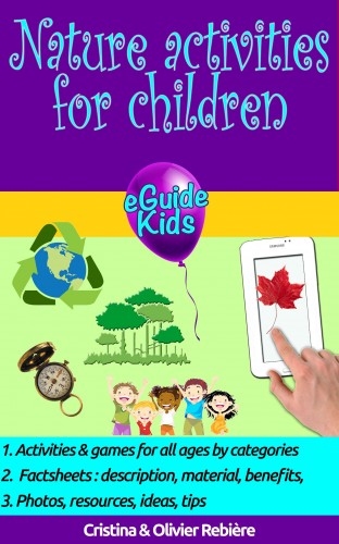 Olivier Rebiere Cristina Rebiere, - Nature activities for children [eKönyv: epub, mobi]