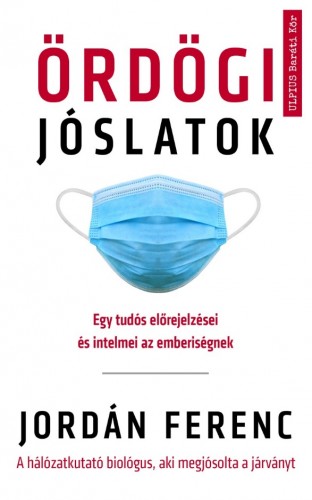 Ferenc Jordán - Ördögi jóslatok - Egy tudós előrejelzései és intelmei az emberiséghez [eKönyv: epub, mobi]