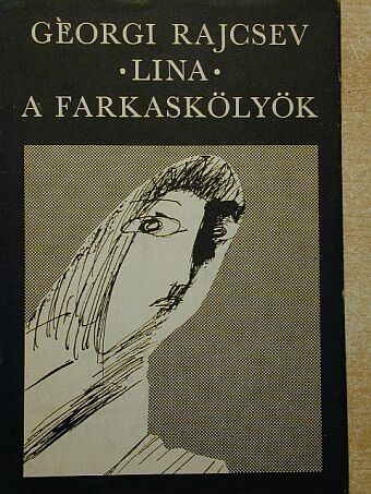 Georgi Rajcsev - Lina/A farkaskölyök [antikvár]