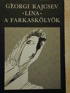 Georgi Rajcsev - Lina/A farkaskölyök [antikvár]