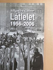 Szigethy Gábor - Látlelet 1956-2006 [antikvár]