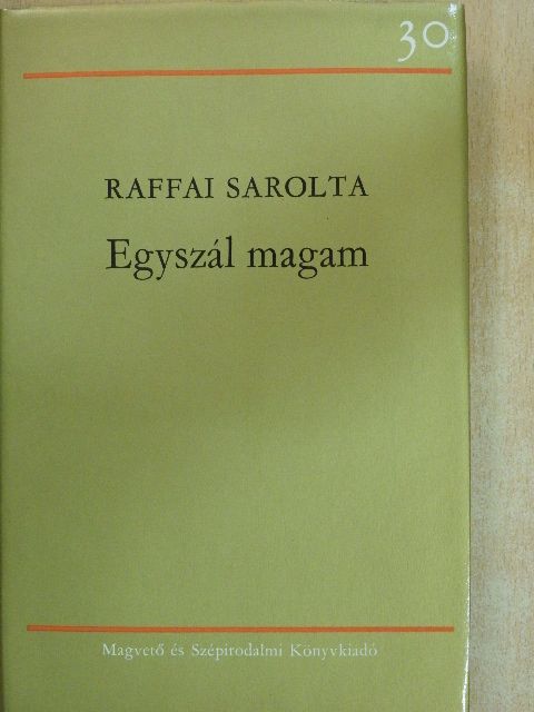 Raffai Sarolta - Egyszál magam [antikvár]