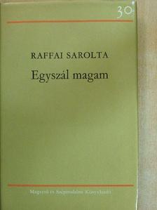 Raffai Sarolta - Egyszál magam [antikvár]