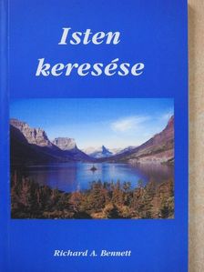 Richard A. Bennett - Isten keresése [antikvár]