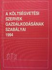 Dr. Paulikovics Péter - A költségvetési szervek gazdálkodásának szabályai 1994 [antikvár]