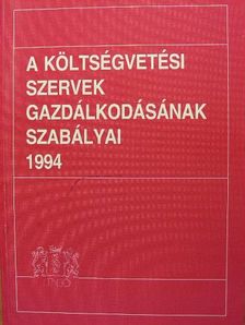 Dr. Paulikovics Péter - A költségvetési szervek gazdálkodásának szabályai 1994 [antikvár]