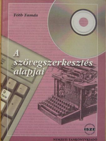 Tóth Tamás - A szövegszerkesztés alapjai [antikvár]