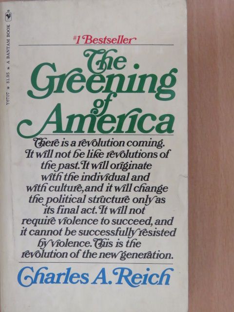 Charles A. Reich - The Greening of America [antikvár]