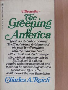 Charles A. Reich - The Greening of America [antikvár]