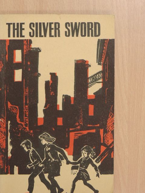 I. Serraillier - The Silver Sword [antikvár]