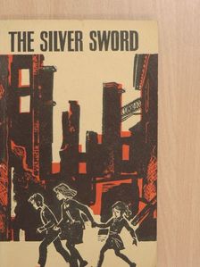I. Serraillier - The Silver Sword [antikvár]