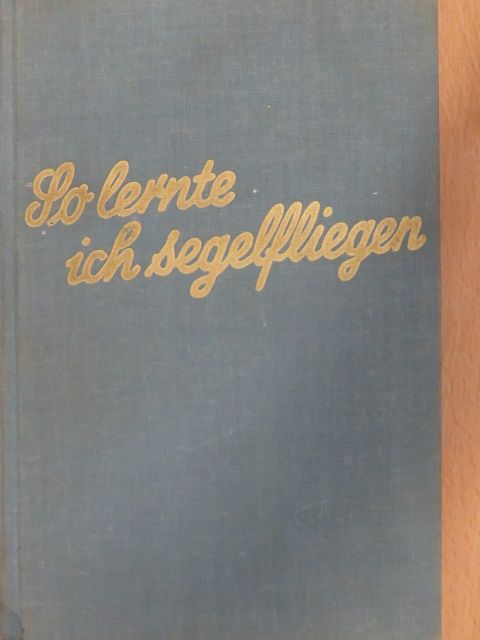 Rolf Italiaander - So lernte ich segelfliegen [antikvár]
